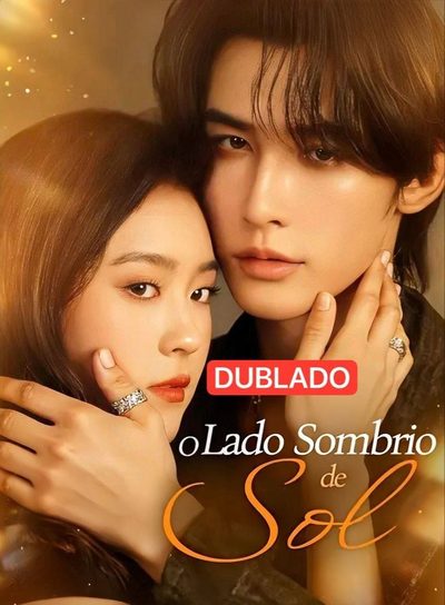 Capa da miniss&eacute;rie O Lado Sombrio de Sol dublado