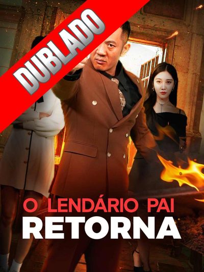 Capa da miniss&eacute;rie O Lendário Pai Retorna dublado