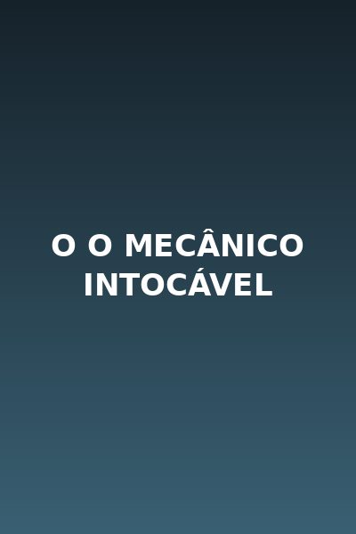 Capa da miniss&eacute;rie O o Mecânico Intocável
