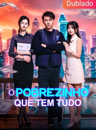 Capa da miniss&eacute;rie O Pobrezinho que Tem Tudo dublado