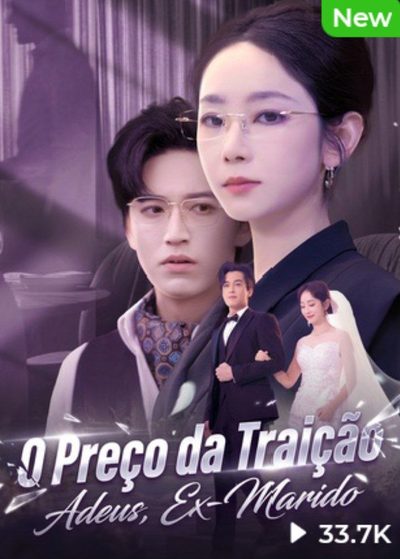 Capa da miniss&eacute;rie O Preço da Traição: Adeus Ex-marido