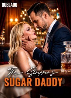 Capa da miniss&eacute;rie O Sugar Daddy da Stripper (dublado) dublado