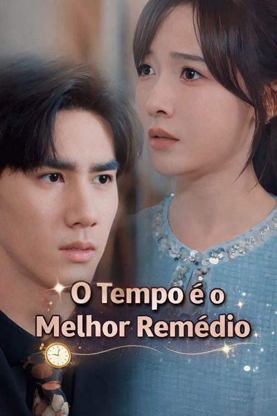 Capa da miniss&eacute;rie O Tempo É o Melhor Remédio