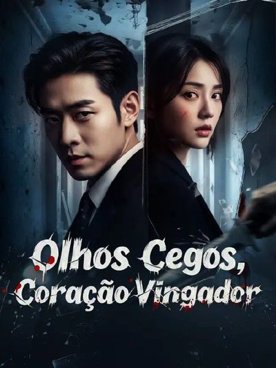 Capa da miniss&eacute;rie Olhos Cegos, Coração Vingador 🫰🏼