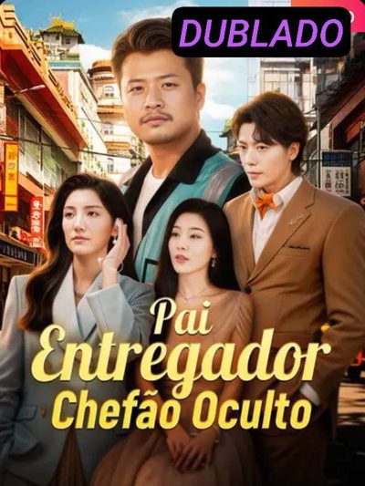 Capa da miniss&eacute;rie Pai Entregador Chefão Oculto dublado