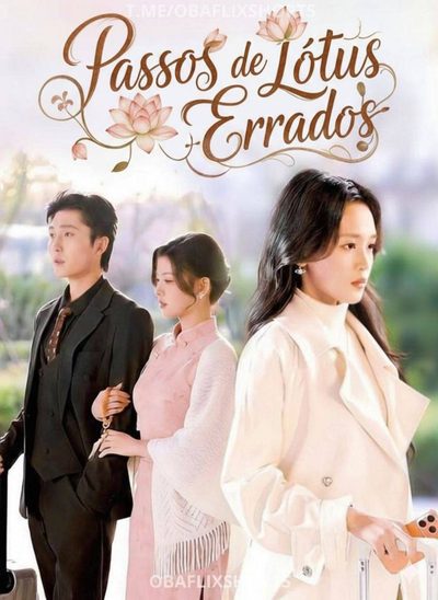 Capa da miniss&eacute;rie Passos de Lótus Errados - o Amor Se Tornou Um Sonho Passageiro