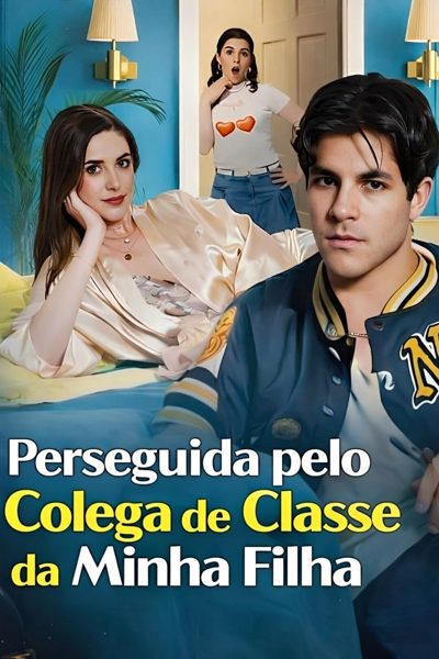 Capa da miniss&eacute;rie Perseguida Pelo Colega de Classe da Minha Filha