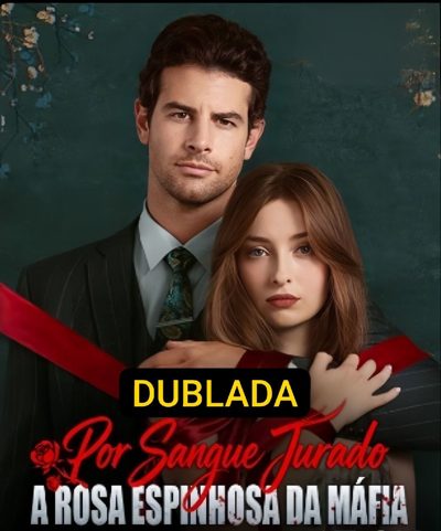 Capa da miniss&eacute;rie Por Sangue Jurado, a Rosa Espinhosa da Máfia dublado