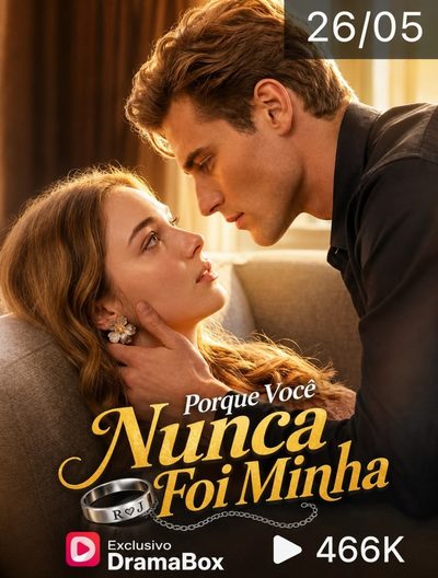 Capa da miniss&eacute;rie Porque Você Nunca Foi Minha