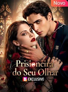 Capa da miniss&eacute;rie Prisioneira do Seu Olhar