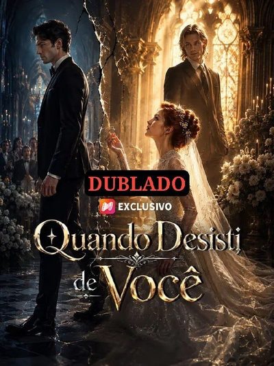 Capa da miniss&eacute;rie Quando Desisti de Você dublado