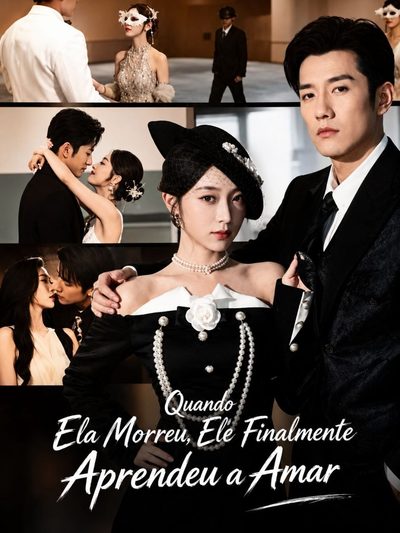 Capa da miniss&eacute;rie Quando Ela Morreu, Ele Finalmente Aprendeu a Amar