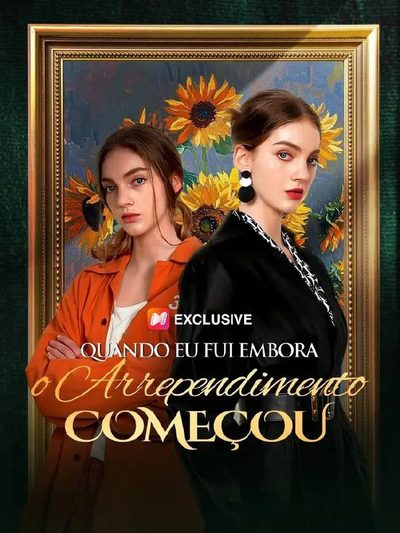 Capa da miniss&eacute;rie Quando Eu Fui Embora o Arrependimento Começou dublado