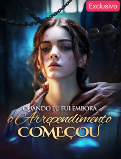 Capa da miniss&eacute;rie Quando Fui Embora o Arrependimento Começou