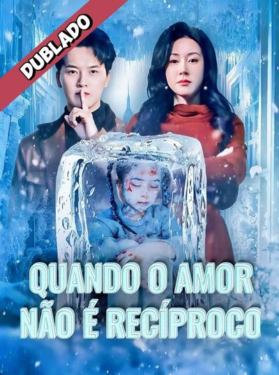 Capa da miniss&eacute;rie Quando o Amor Não É Recíproco