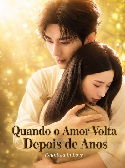 Capa da miniss&eacute;rie Quando o Amor Volta Depois de Anos