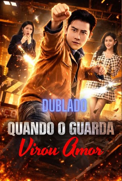 Capa da miniss&eacute;rie Quando o Guarda Virou Amor dublado