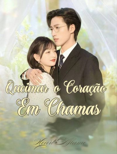 Capa da miniss&eacute;rie Queimar o Coração em Chamas Queime o Coração com Fogo Heart Aflame
