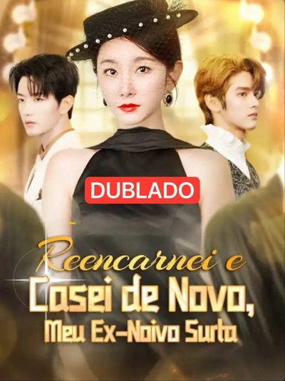 Capa da miniss&eacute;rie Reencarnei e Casei de Novo, Meu Ex - Noivo Surto