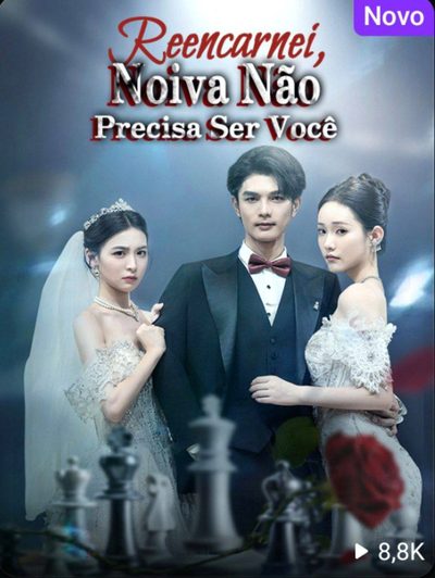 Capa da miniss&eacute;rie Reencarnei, Noiva Não Precisa Ser Você