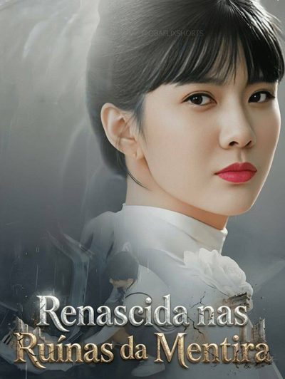 Capa da miniss&eacute;rie Renascida nas Ruínas da Mentira