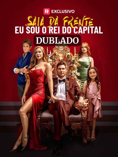 Capa da miniss&eacute;rie Saia da Frente, Eu Sou o Rei do Capital dublado