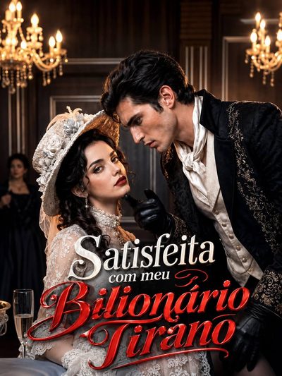 Capa da miniss&eacute;rie Satisfeita com Meu Bilionário Tirano