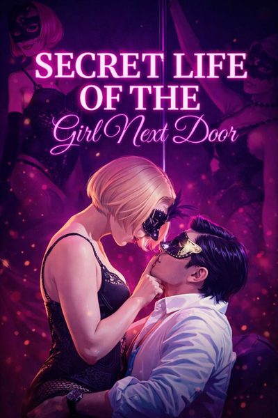 Capa da miniss&eacute;rie Secret Life of the Girl Next Door - Vida Secreta da Garota da Casa ao Lado