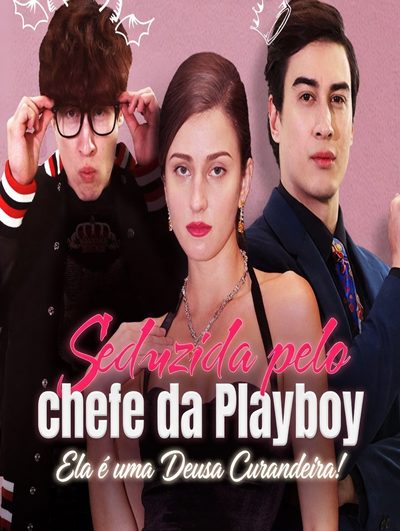 Capa da miniss&eacute;rie Seduced By Playboy Boss - Seduzida Pelo Chefe da Playboy