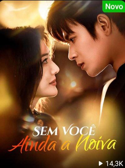 Capa da miniss&eacute;rie Sem Você, Ainda a Noiva