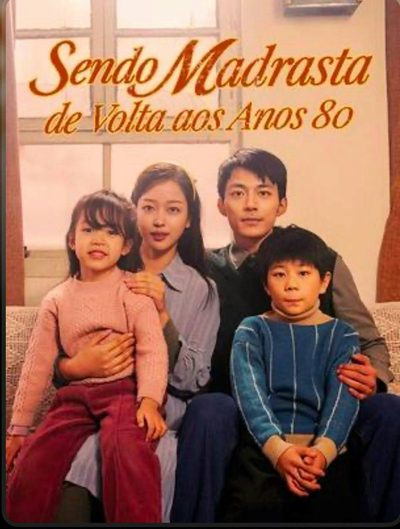 Capa da miniss&eacute;rie Sendo Madrasta de Volta aos Anos 80