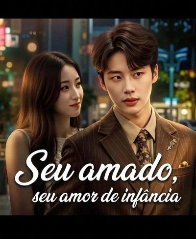 Capa da miniss&eacute;rie Seu Amado, Seu Amor de Infância