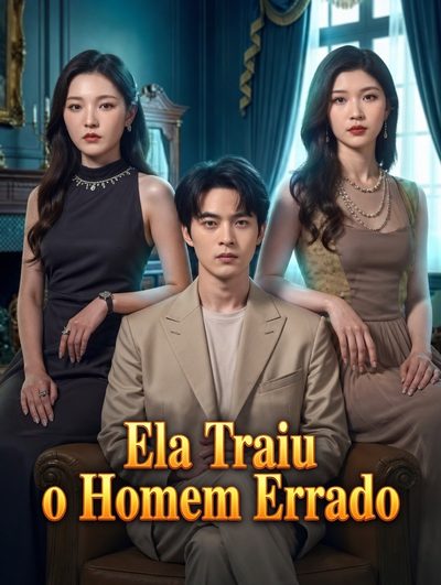 Capa da miniss&eacute;rie She Betrayed the Wrong Man - Ela Traiu o Homem Errado