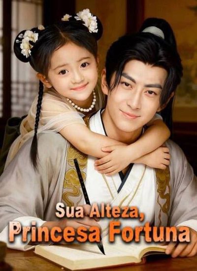 Capa da miniss&eacute;rie Sua Alteza, Princesa Fortuna