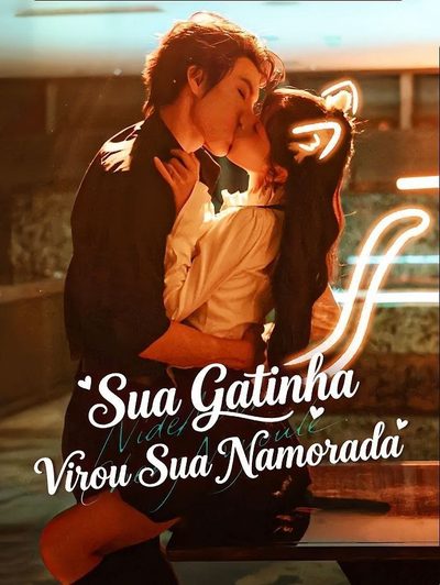 Capa da miniss&eacute;rie Sua Gatinha Virou Sua Namorada