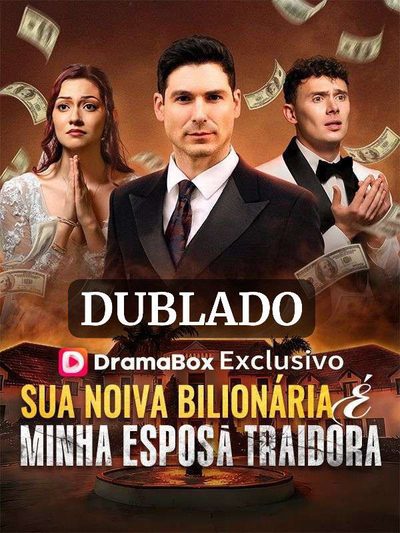 Capa da miniss&eacute;rie Sua Noiva Bilionária É Minha Esposa Traidora dublado