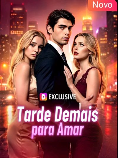 Capa da miniss&eacute;rie Tarde Demais para Amar
