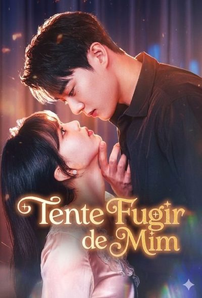 Capa da miniss&eacute;rie Tente Fugir de Mim