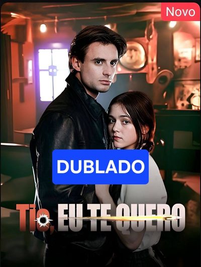 Capa da miniss&eacute;rie Tio, Eu Te Quero dublado