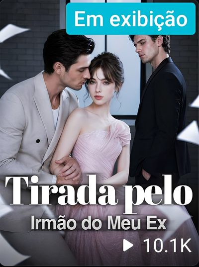 Capa da miniss&eacute;rie Tirada Pelo Irmão do Meu Ex