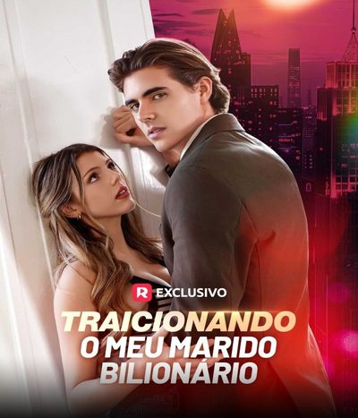 Capa da miniss&eacute;rie Traicionando Meu Marido Bilionário Betraying My Billionaire Husband