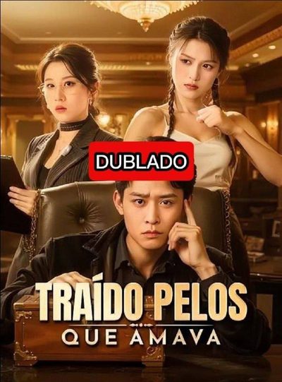 Capa da miniss&eacute;rie Traído Pelos que Amava