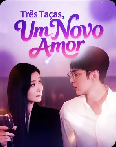 Capa da miniss&eacute;rie Três Taças, Um Novo Amor