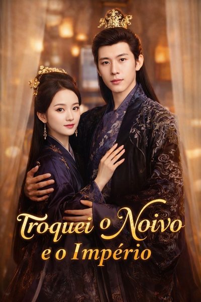 Capa da miniss&eacute;rie Troquei o Noivo e o Império 🫰🏽
