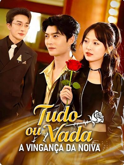 Capa da miniss&eacute;rie Tudo Ou Nada, a Vingança da Noiva
