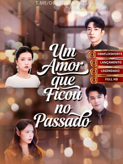Capa da miniss&eacute;rie Um Amor que Ficou no Passado