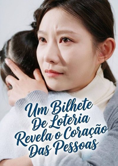 Capa da miniss&eacute;rie Um Bilhete de Loteria Revela o Coração das Pessoas