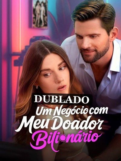 Capa da miniss&eacute;rie Um Negócio com Doador Bilionário (dublado) dublado