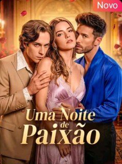 Capa da miniss&eacute;rie Uma Noite de Paixão