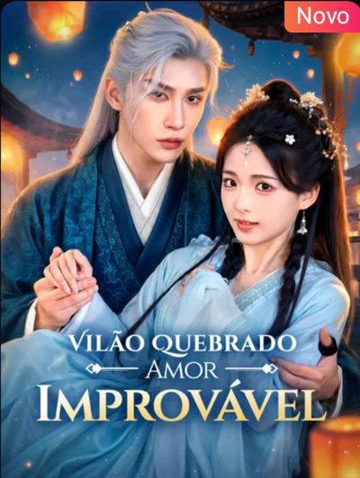 Capa da miniss&eacute;rie Vilão Quebrado Amor Improvável
